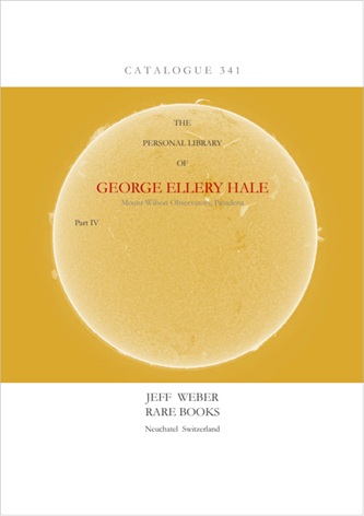 Catalogue 341: George Ellery Hale. Part IV.