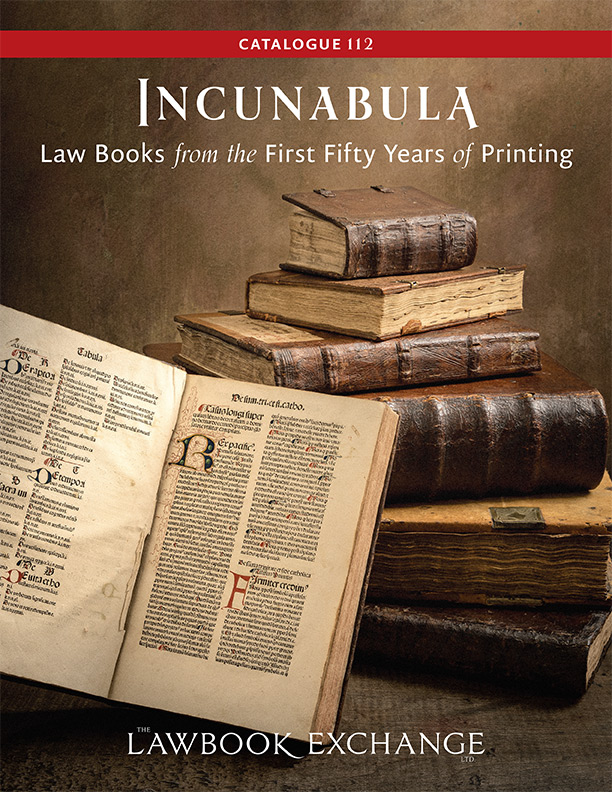 Catalogue 112: Incunabula: Law Books from the First 50 Years of Printing