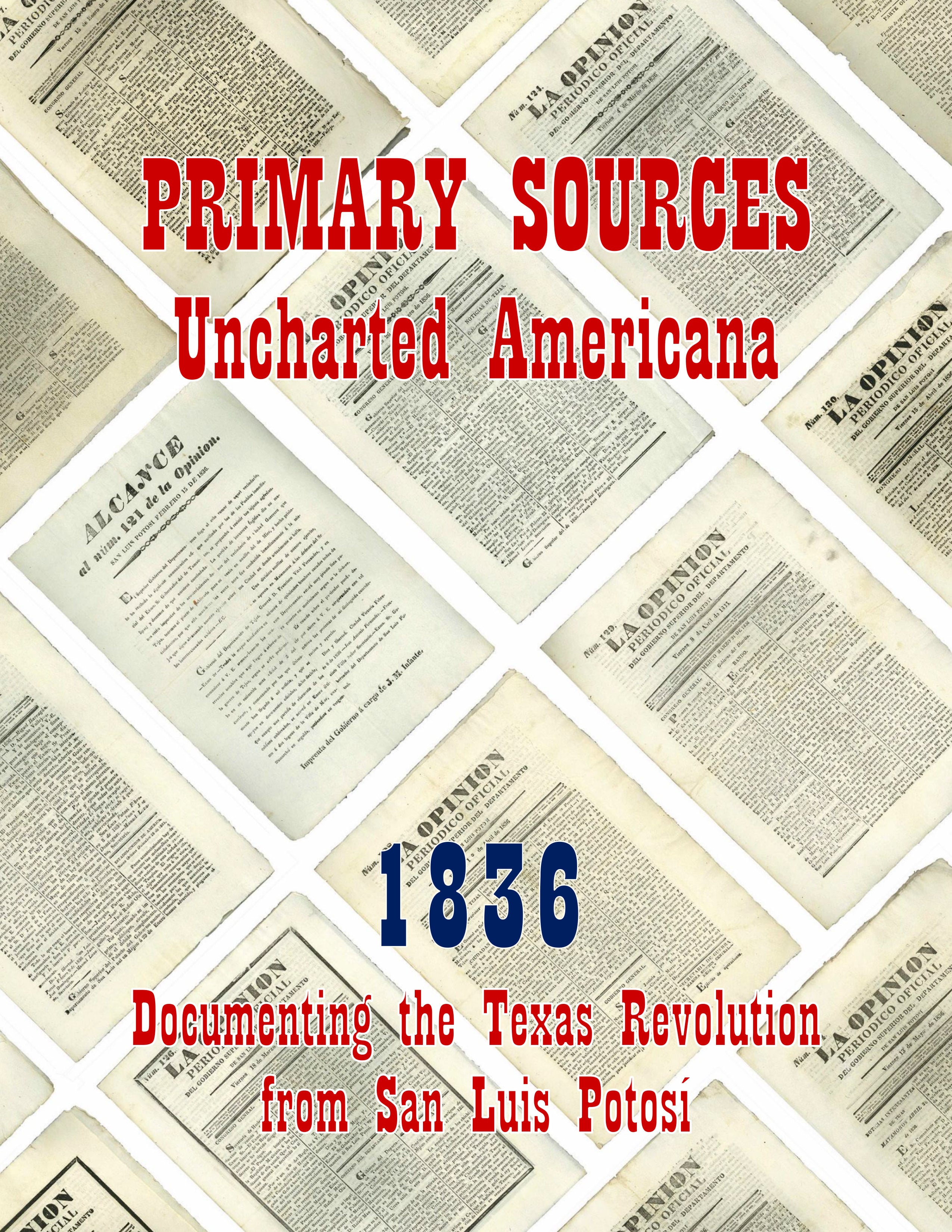 1836: Documenting the Texas Revolution from San Luis Potosí