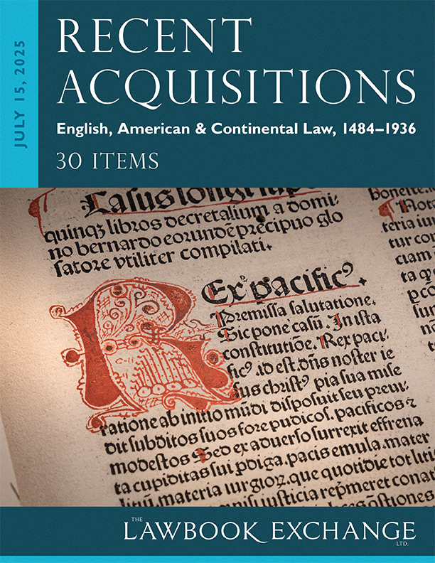 Recent Acquisitions: English, American &amp; Continental Law, 1484–1936 - 30 Items