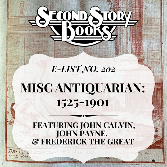E-List #202: Misc Antiquarian 1525-1901