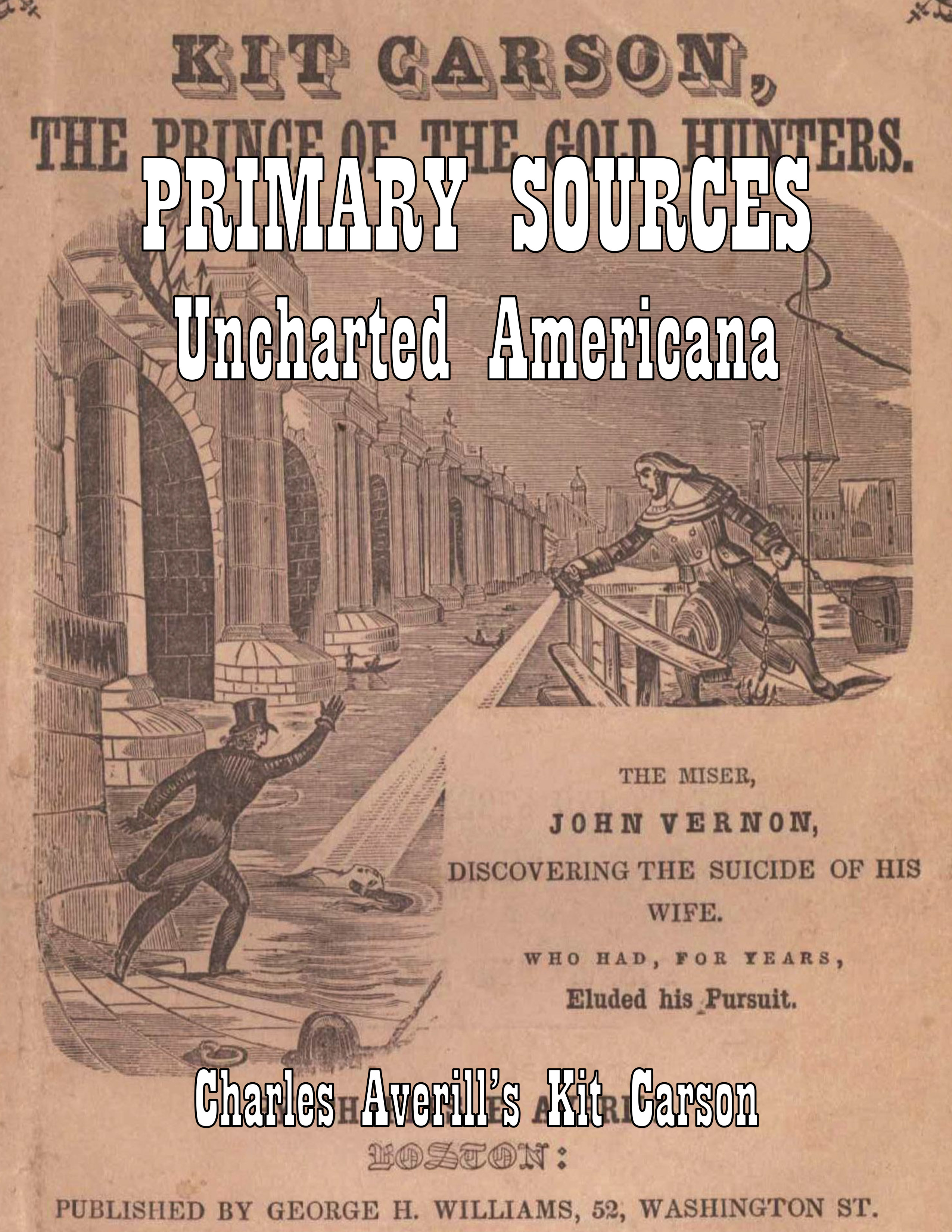 Primary Sources Special Catalogue: Charles Averill's Kit Carson