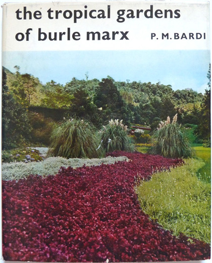 The Tropical Gardens of Burle Marx