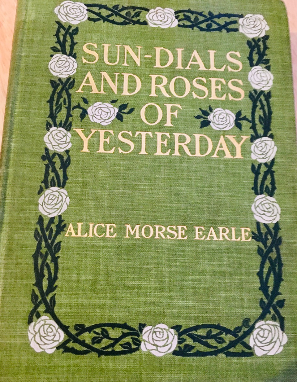 Sun-Dials & Roses of Yesterday