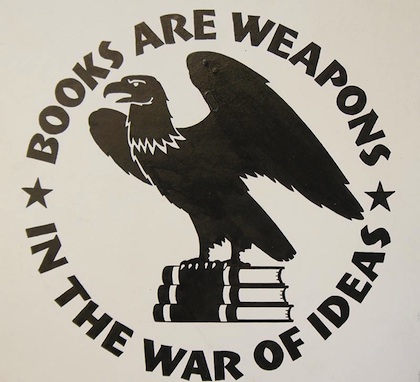 Books are Weapons in the War of Ideas