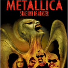 Metallica, Some Kind of Monster