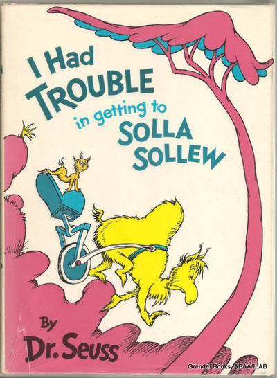 Seuss, I Had Trouble Getting to Solla Sellew