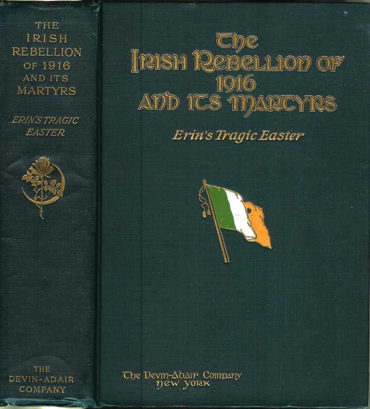 The Irish Rebellion of 1916 and its Martyrs